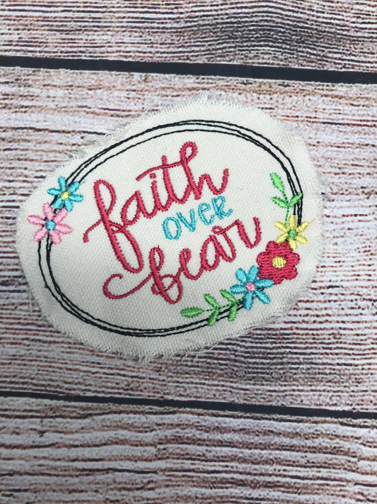 Faith over Fear Patch with Flowers